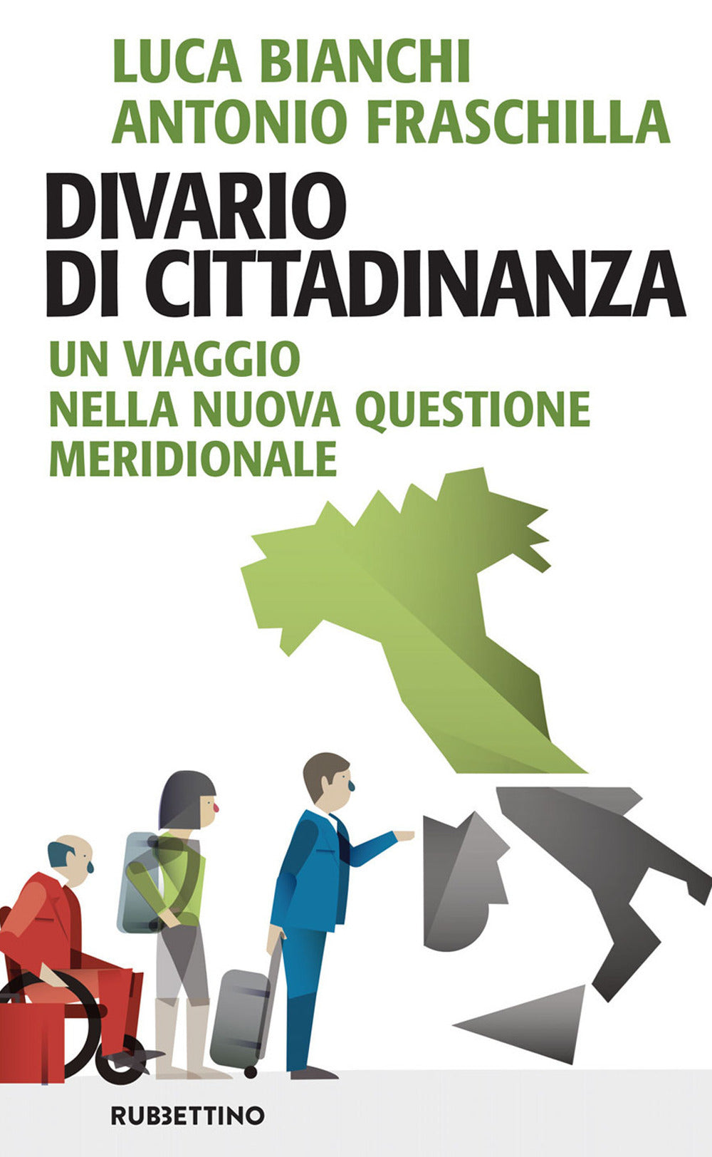 Divario di cittadinanza. Un viaggio nella nuova questione meridionale.