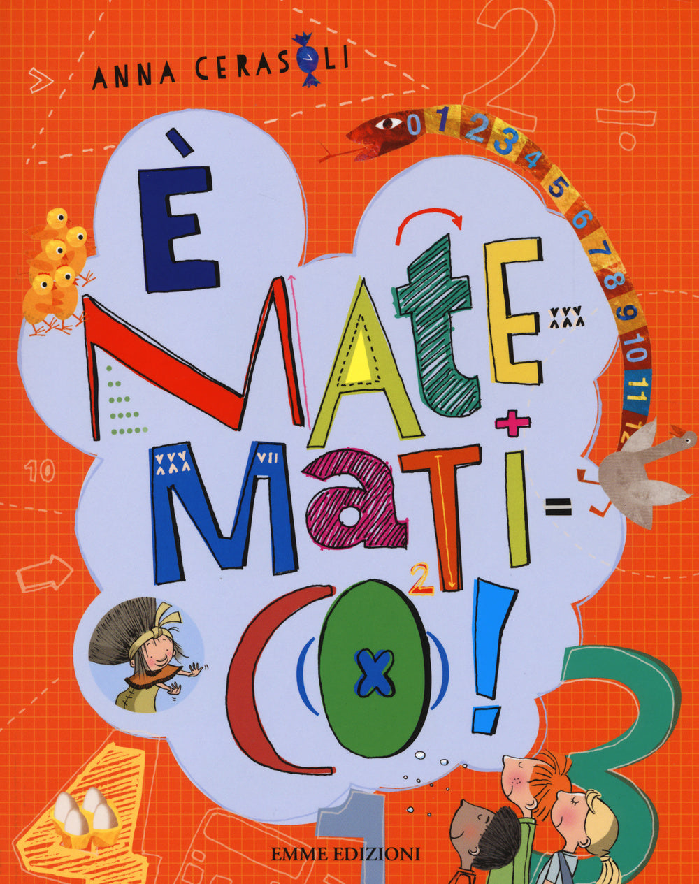 È matematico! La grande invenzione di Bubal-La geometria del Faraone-Le avventure del Signor 1-10 Il genio sei tu! Ediz. illustrata.