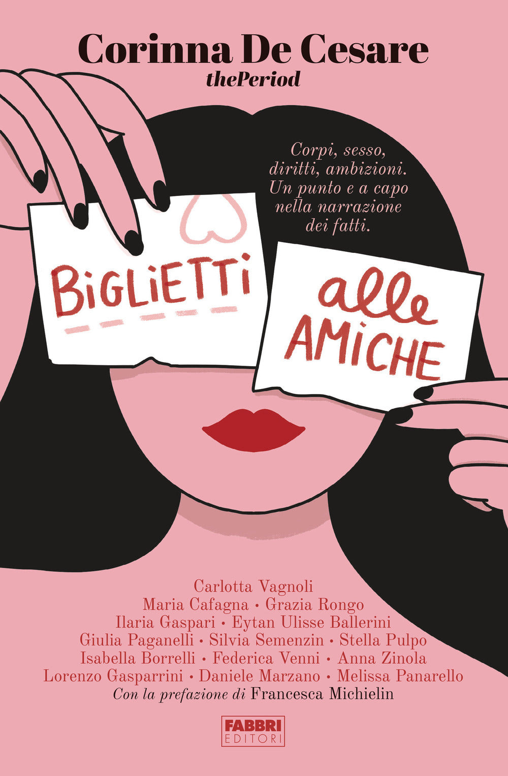 Biglietti alle amiche. Corpi, sesso, diritti, ambizioni. Un punto e a capo nella narrazione dei fatti.