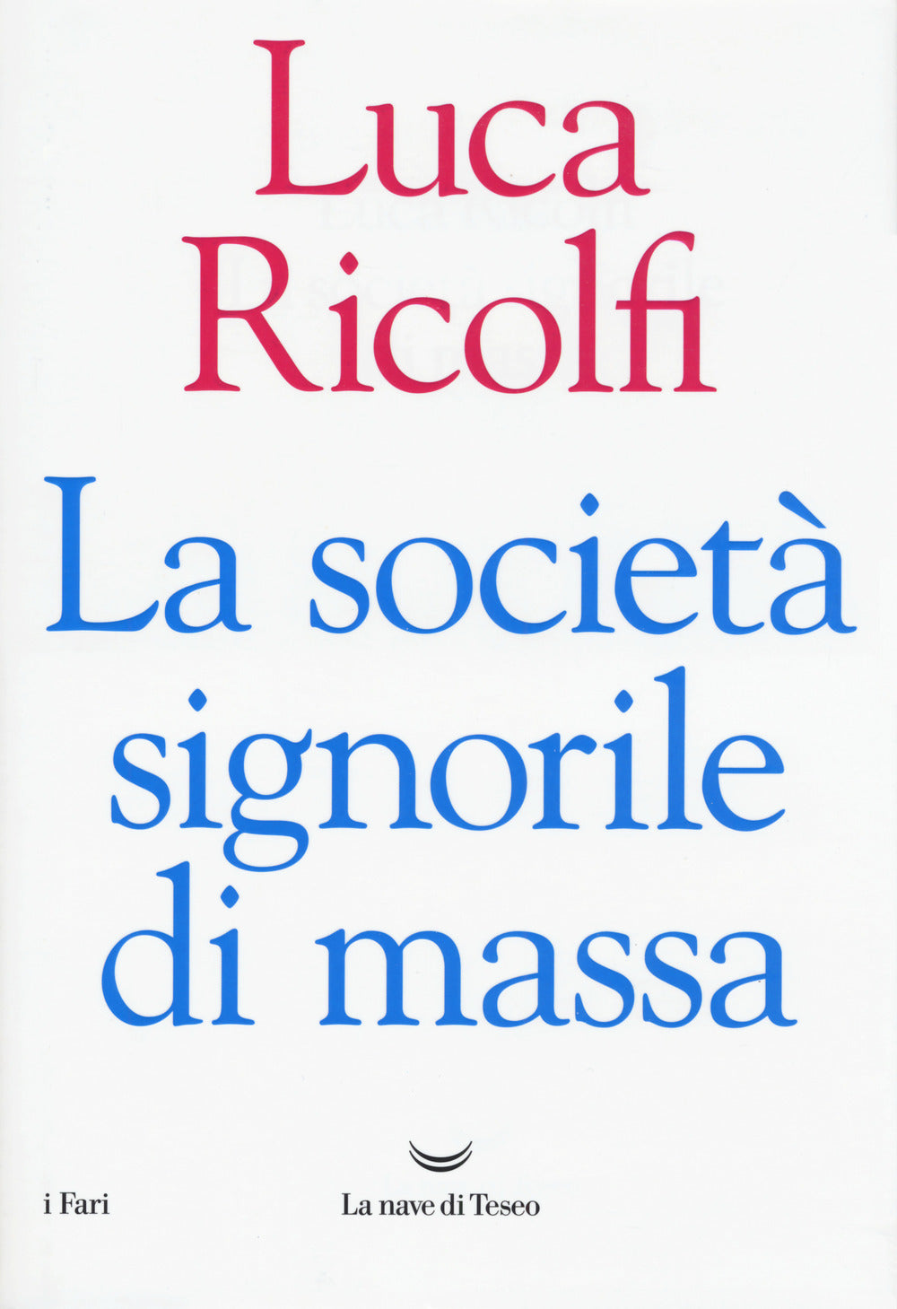 La società signorile di massa.