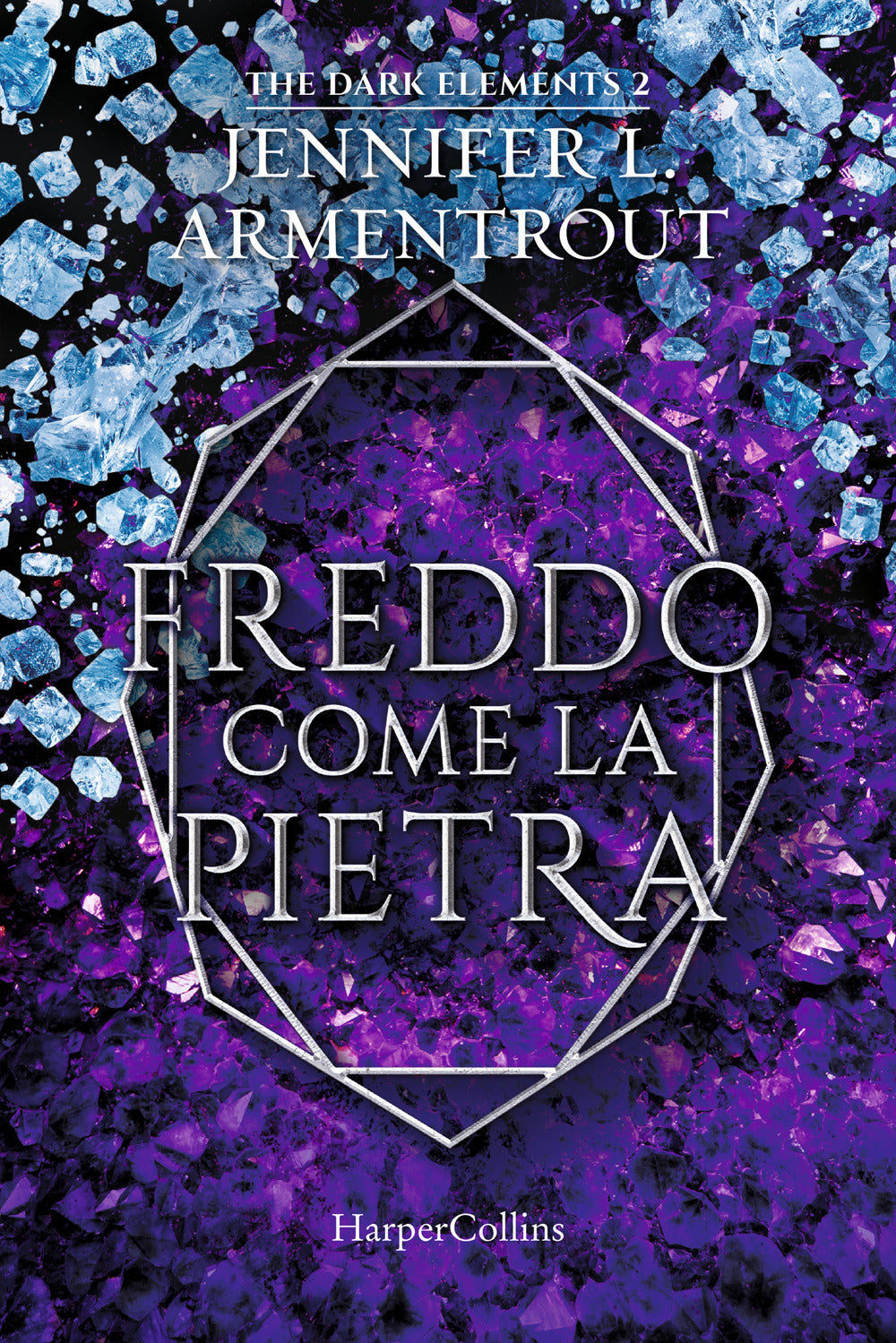 Freddo come la pietra. The dark elements. Vol. 2.