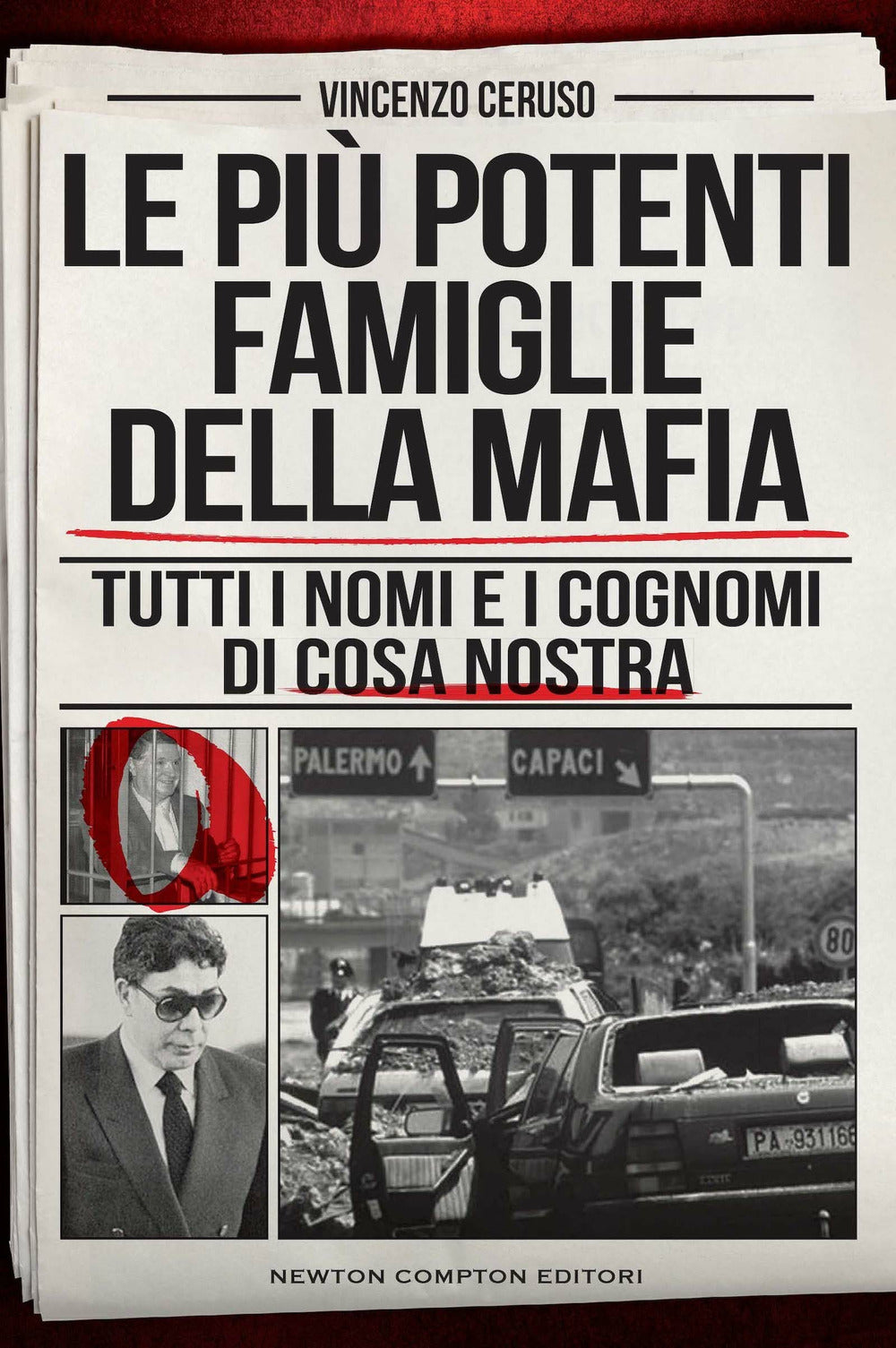 Le più potenti famiglie della mafia. Tutti i nomi e i cognomi di Cosa Nostra.