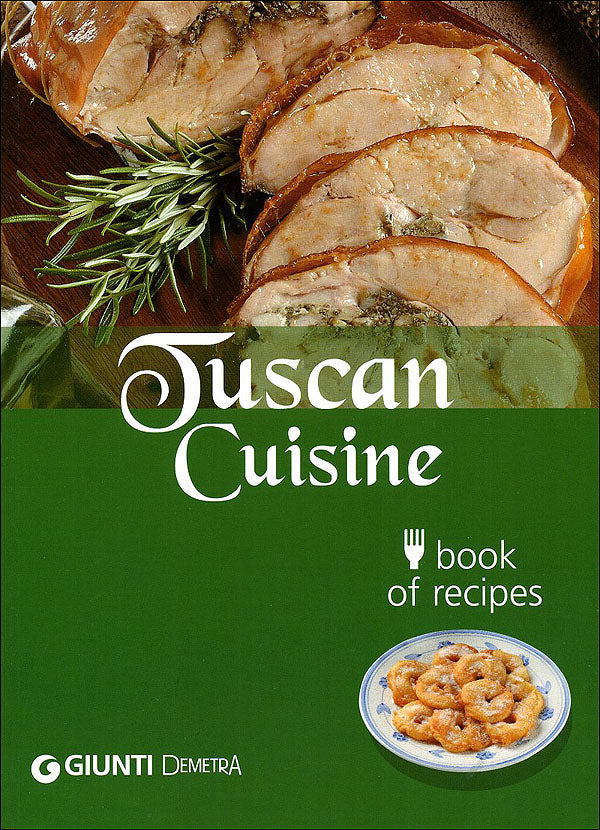 Tuscan Cuisine. Book of recipes - Nuova edizione