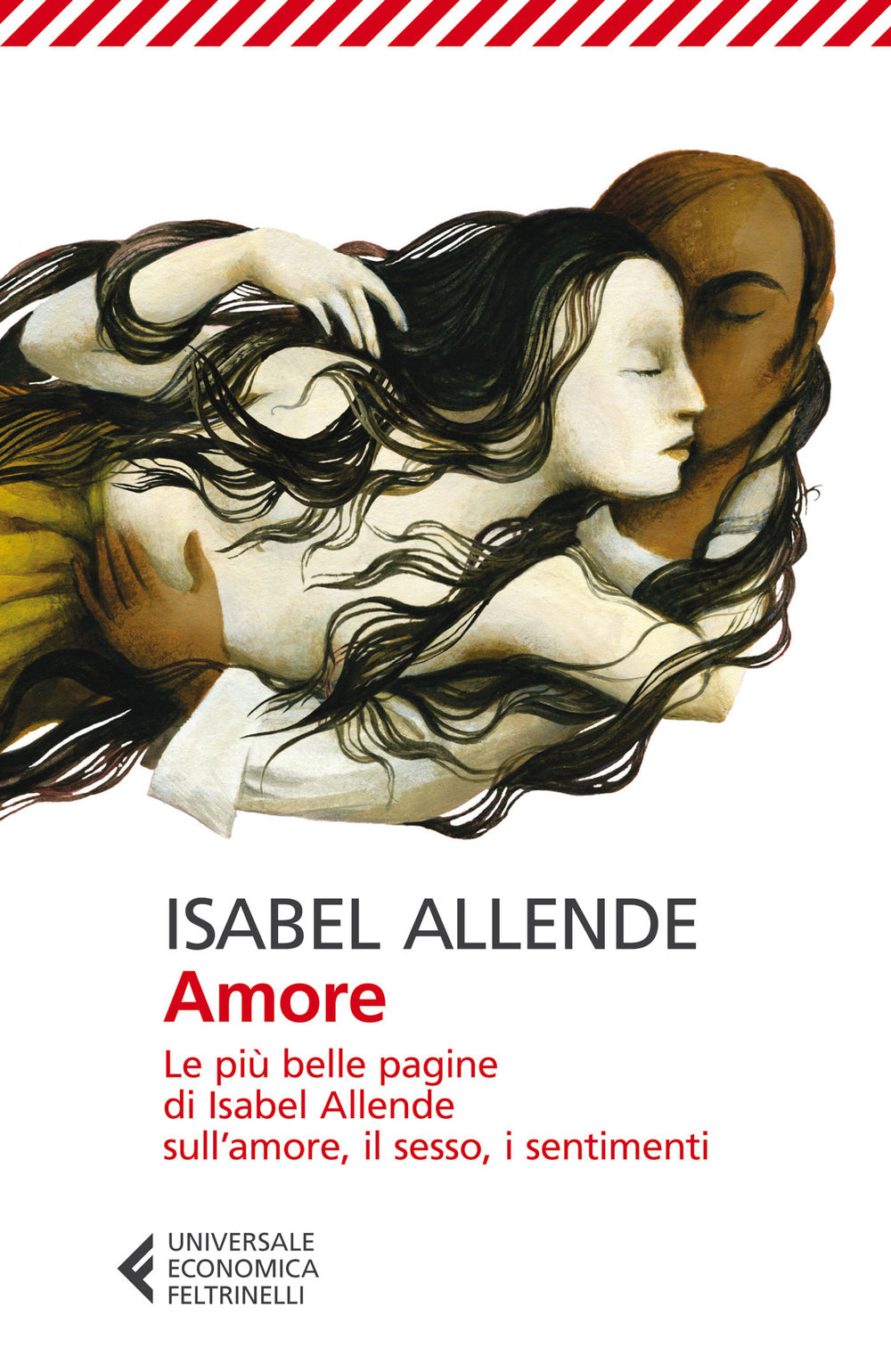 Amore. Le più belle pagine di Isabel Allende sull'amore, il sesso, i sentimenti.