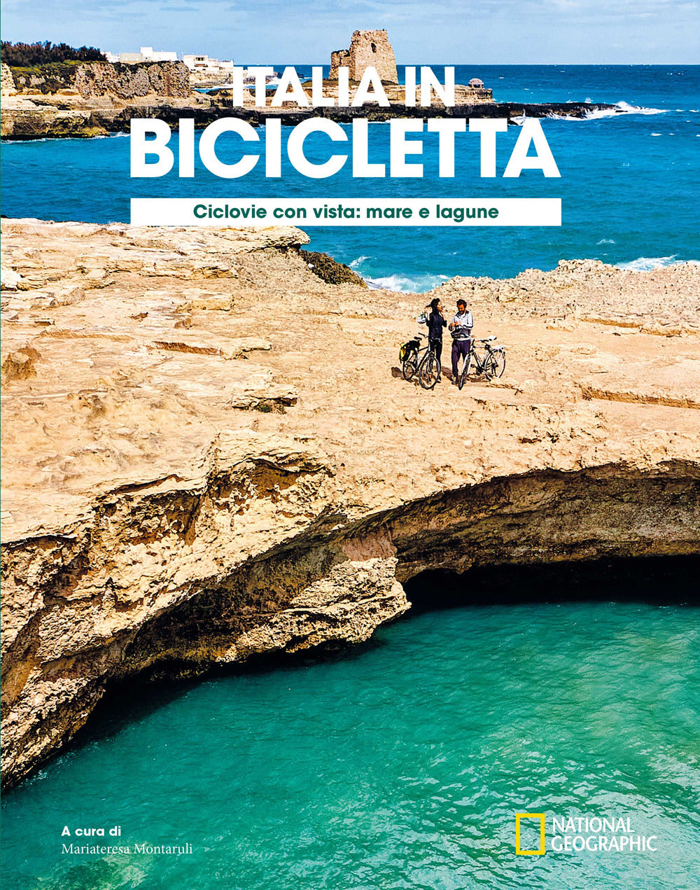 Ciclovie con vista: mare e lagune. Italia in bicicletta. National Geographic.