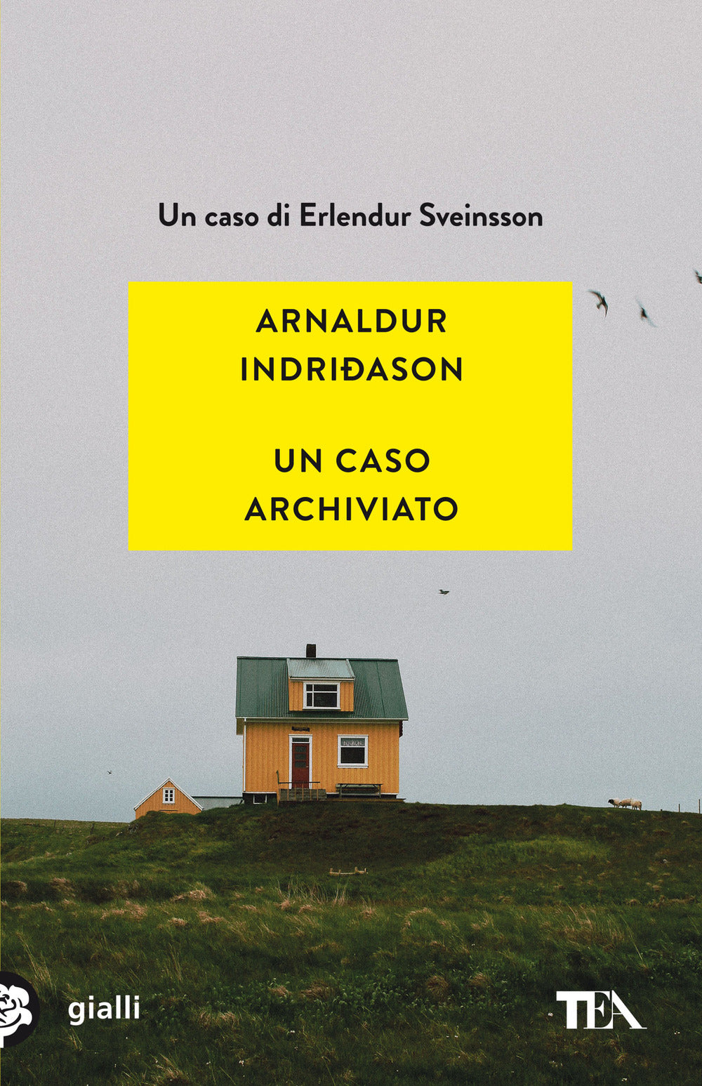 Un caso archiviato. I casi dell'ispettore Erlendur Sveinsson. Vol. 6