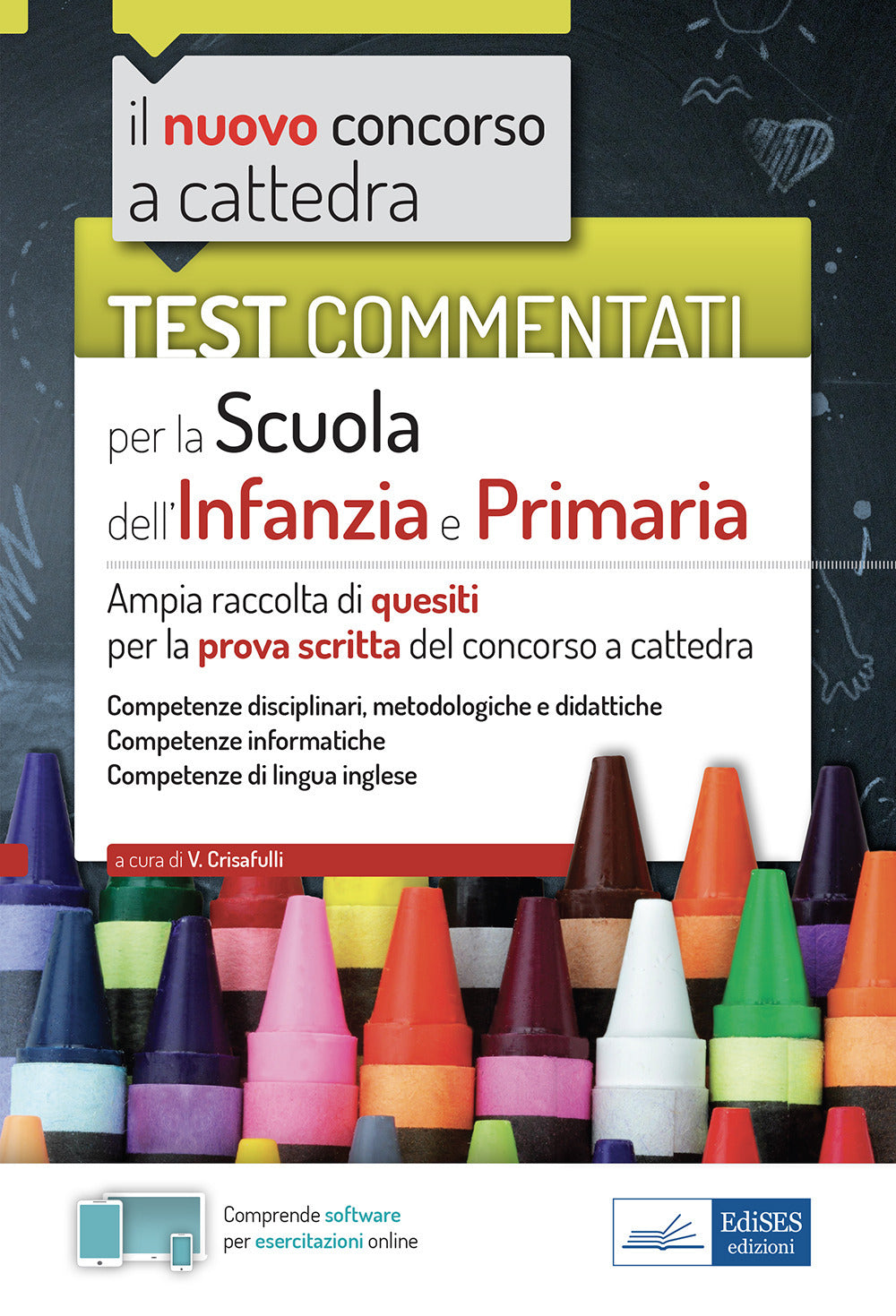 Test commentati per la scuola dell'infanzia e primaria. Ampia raccolta di quesiti per la prova scritta del concorso a cattedra. Con software di simulazione.