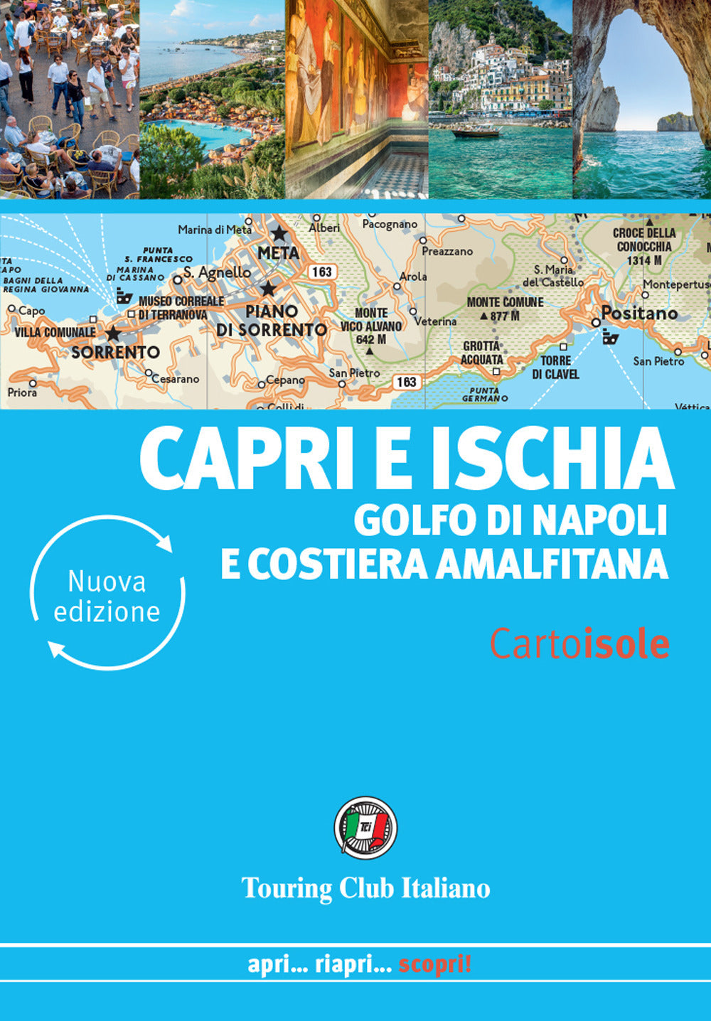 Capri e Ischia. Golfo di Napoli e Costiera amalfitana. Nuova ediz..