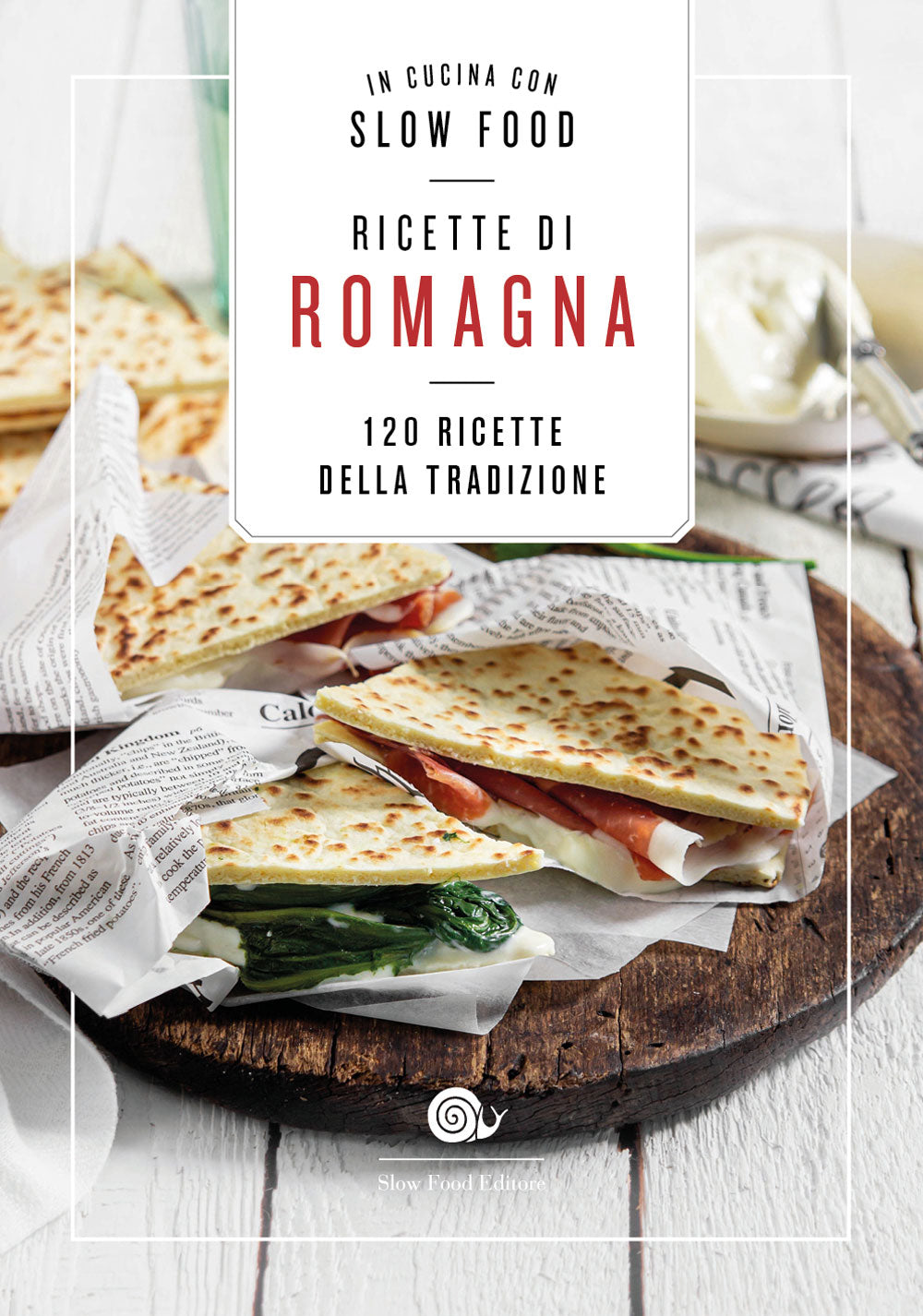 Ricette di Romagna. 120 ricette della tradizione