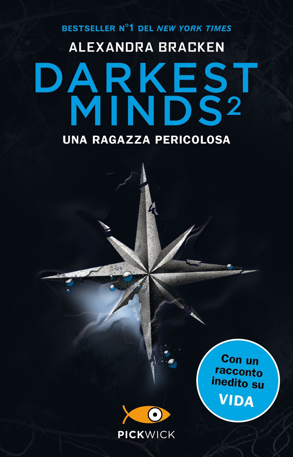 Una ragazza pericolosa. Darkest minds. Vol. 2.