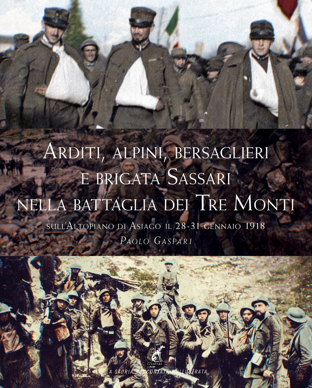 Arditi, alpini, bersaglieri e Brigata Sassari nella Battaglia dei Tre monti sull'Altopiano di Asiago il 28-31 gennaio 1918.