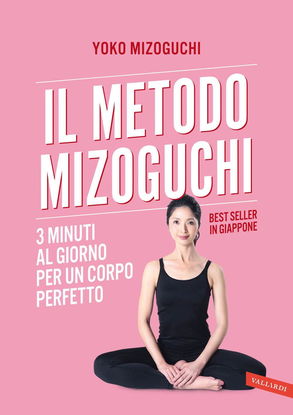 Il metodo Mizoguchi. 3 minuti al giorno per un corpo perfetto.