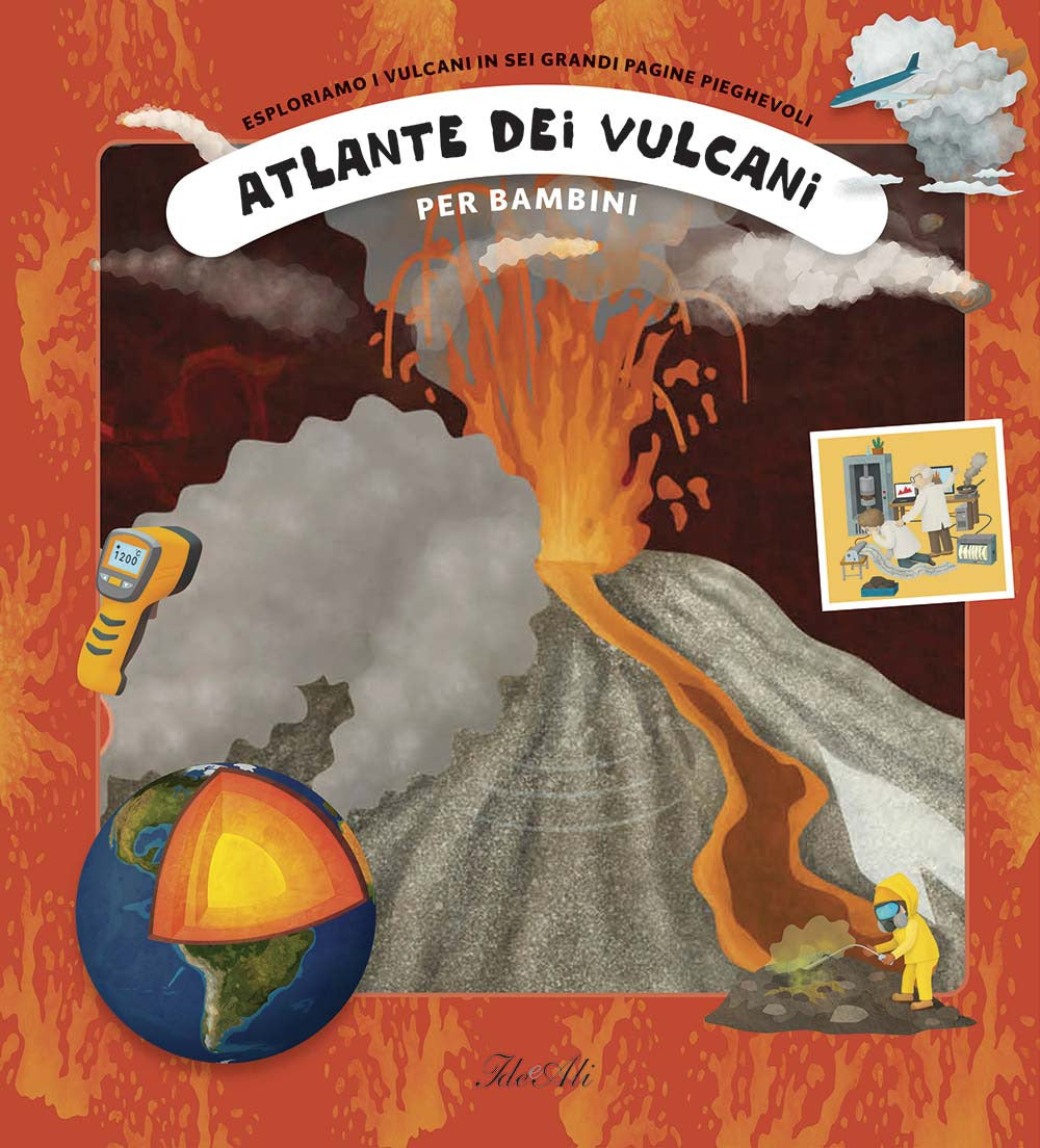 Atlante dei vulcani per bambini. Ediz. a colori.