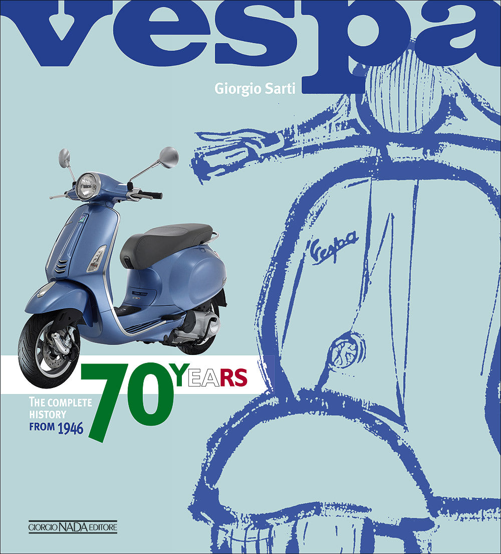 Vespa - 70 years. The complete history from 1946